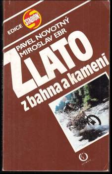 Zlato z bahna a kamení