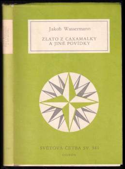Jakob Wassermann: Zlato z Caxamalky a jiné povídky
