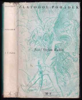 Josef Štefan Kubín: Zlatodol pohádek : souborného vydání Díl 4.