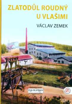 Zlatodůl Roudný u Vlašimi
