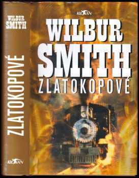 Wilbur A Smith: Zlatokopové