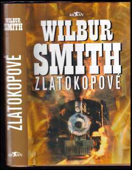 Wilbur A Smith: Zlatokopové