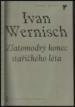 Ivan Wernisch: Zlatomodrý konec stařičkého léta