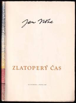 Jan Noha: Zlatoperý čas
