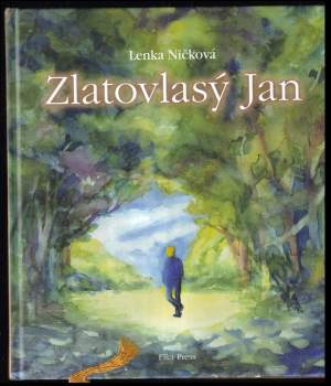 Lenka Ničková: Zlatovlasý Jan