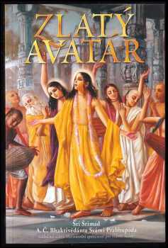 A. Č. Bhaktivédanta Swami Prabhupáda: Zlatý avatár