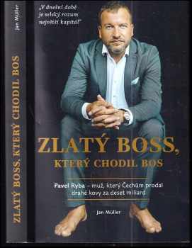 Jan Müller: Zlatý boss, který chodil bos