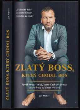 Jan Müller: Zlatý boss, který chodil bos