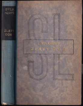 Zlatý dům : [The house of gold] - Liam O'Flaherty (1936, Nakladatelské družstvo Máje) - ID: 356349