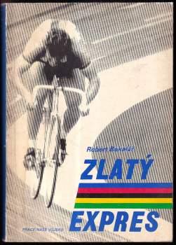 Robert Bakalář: Zlatý expres