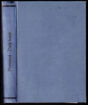 Gabriela Preissová: Zlatý hoch