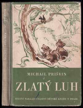 Michail Michajlovič Prišvin: Zlatý luh