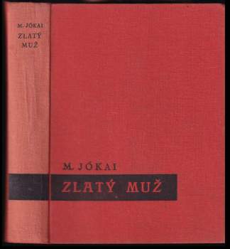 Mór Jókai: Zlatý muž
