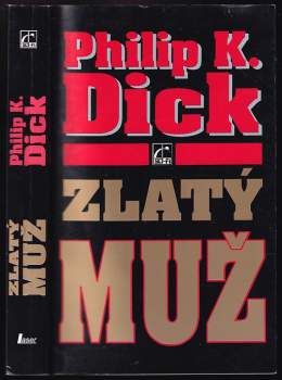 Philip K Dick: Zlatý muž