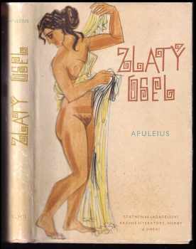 Zlatý osel, čili, Proměny - Lucius Apuleius (1960, Státní nakladatelství krásné literatury, hudby a umění) - ID: 68624