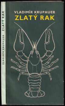 Zlatý rak - Vladimír Krupauer (1968, Nakladatelství České Budějovice) - ID: 688178