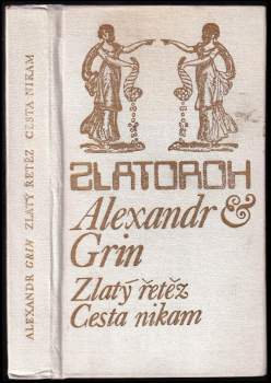 Zlatý řetěz ; Cesta nikam
