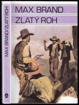 Max Brand: Zlatý roh