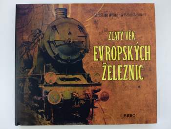 Zlatý věk evropských železnic