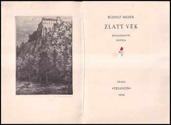 Rudolf Medek: Zlatý věk - renaissanční novela - PODPIS RUDOLF MEDEK A 3 LEPTY ARNO NAUMAN