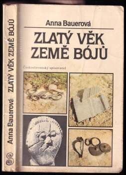 Anna Bauerová: Zlatý věk země Bójů