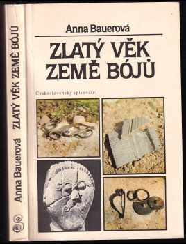 Anna Bauerová: Zlatý věk země Bójů