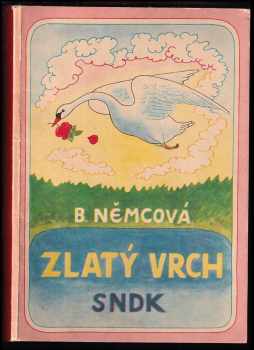 Zlatý vrch - Božena Němcová (1962, Státní nakladatelství dětské knihy) - ID: 236658