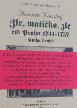 Zle, matičko, zle, čili, Praha 1741-1757