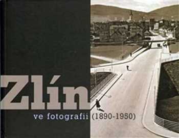Zlín ve fotografii