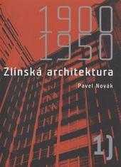 Pavel Novák: Zlínská architektura
