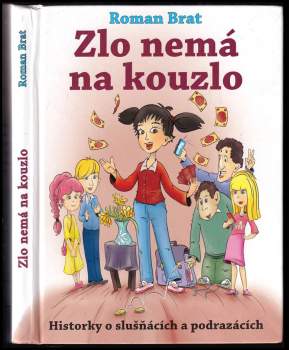Zlo nemá na kouzlo