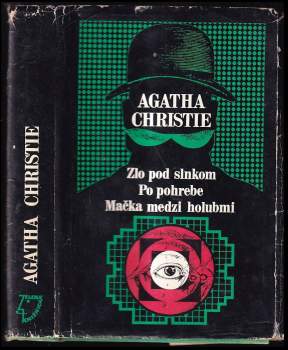 Agatha Christie: Zlo pod slnkom ; Po pohrebe ; Mačka medzi holubmi