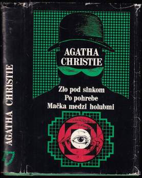 Agatha Christie: Zlo pod slnkom ; Po pohrebe ; Mačka medzi holubmi