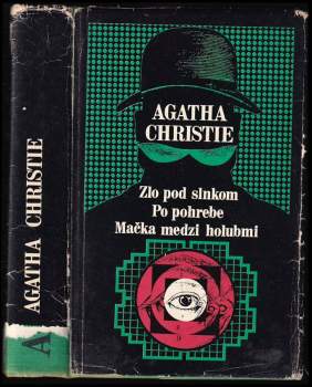 Agatha Christie: Zlo pod slnkom ; Po pohrebe ; Mačka medzi holubmi