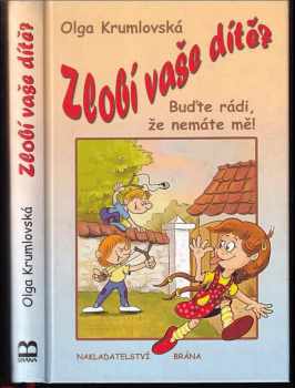 Zlobí vaše dítě?