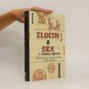Zločin a sex v českých dějinách