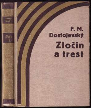 Zločin a trest : román v šesti částech s doslovem - Svazek III