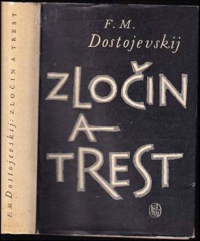 Fedor Michajlovič Dostojevskij: Zločin a trest