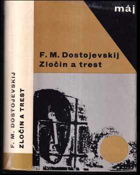 Fedor Michajlovič Dostojevskij: Zločin a trest