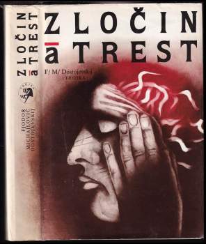 Fedor Michajlovič Dostojevskij: Zločin a trest