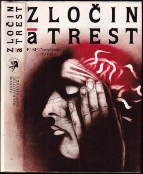 Fedor Michajlovič Dostojevskij: Zločin a trest