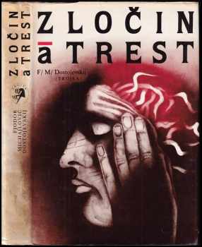 Fedor Michajlovič Dostojevskij: Zločin a trest
