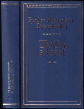 Fedor Michajlovič Dostojevskij: Zločin a trest