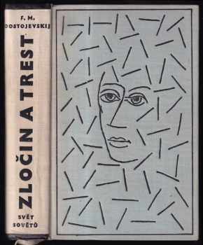 Fedor Michajlovič Dostojevskij: Zločin a trest : román o 6 částech a epilogu
