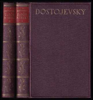 Fedor Michajlovič Dostojevskij: Zločin a trest - román v šesti částech s epilogem - I + II - KOMPLET