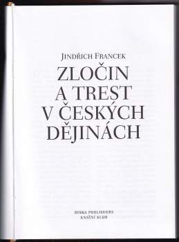 Jindřich Francek: Zločin a trest v českých dějinách