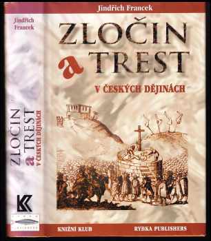 Jindřich Francek: Zločin a trest v českých dějinách