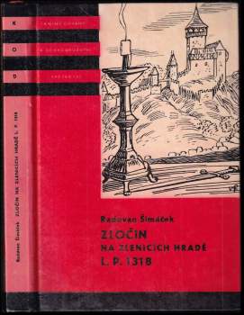 Radovan Šimáček: Zločin na Zlenicích hradě L. P. 1318