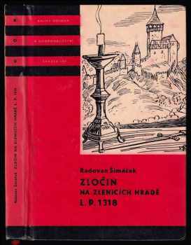 Radovan Šimáček: Zločin na Zlenicích hradě L. P. 1318