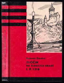 Radovan Šimáček: Zločin na Zlenicích hradě L. P. 1318